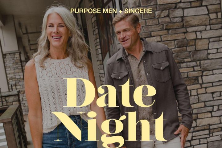 Date Night at Purpose Men + Sincere